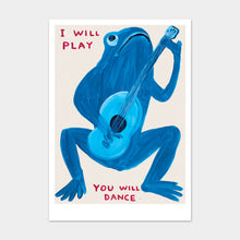 Load image into Gallery viewer, I Will Play You Will Dance