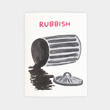 Load image into Gallery viewer, Rubbish