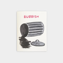 Load image into Gallery viewer, Rubbish
