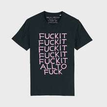 Load image into Gallery viewer, Fuck It