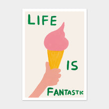 Load image into Gallery viewer, Life Is Fantastic