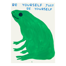 Load image into Gallery viewer, Be Yourself Just Be Yourself (2023)