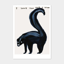 Load image into Gallery viewer, I Love You and I Stink