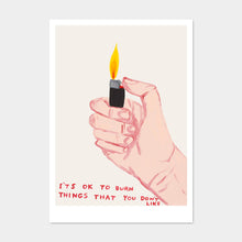 Load image into Gallery viewer, It's Ok To Burn Things That You Don't Like