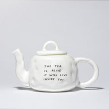 Load image into Gallery viewer, The Tea Is Alive
