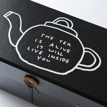 Load image into Gallery viewer, The Tea Is Alive