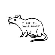 Load image into Gallery viewer, I Ate All Your Money