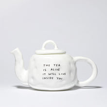Load image into Gallery viewer, The Tea Is Alive
