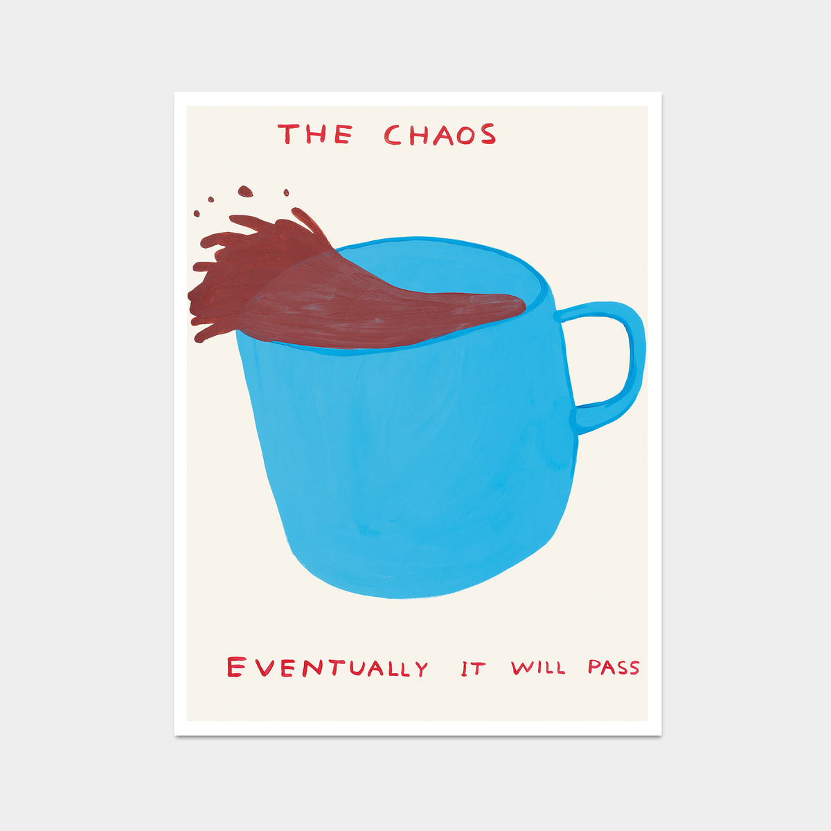 David Shrigley Posters - The Chaos – Shrig Shop