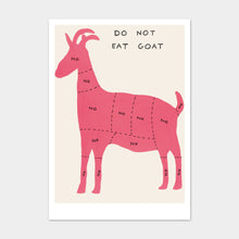 Load image into Gallery viewer, Do Not Eat Goat

