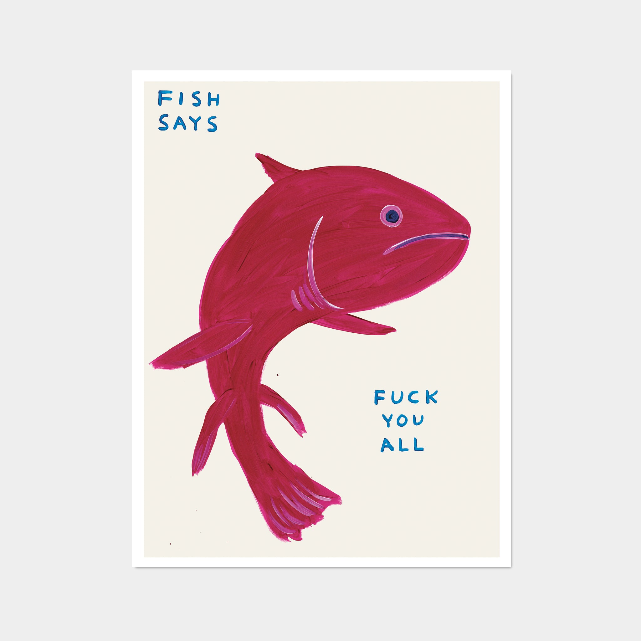 fuck David Shrigley Posters - Fish Says Fuck You All – Shrig Shop