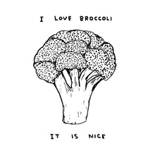 Load image into Gallery viewer, I Love Broccoli
